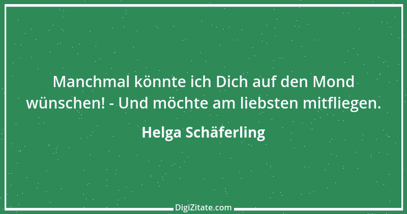 Zitat von Helga Schäferling 525