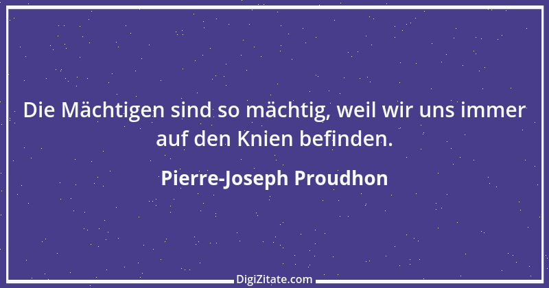 Zitat von Pierre-Joseph Proudhon 26