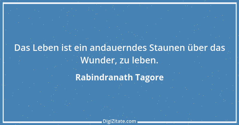 Zitat von Rabindranath Tagore 105