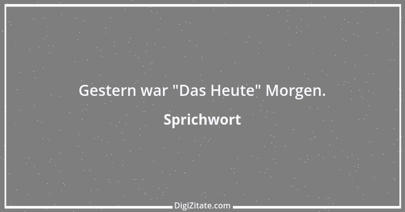 Zitat von Sprichwort 10762