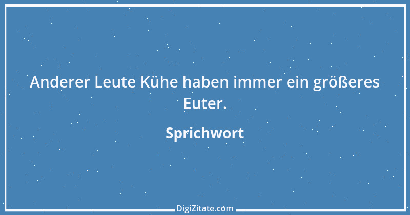 Zitat von Sprichwort 7762