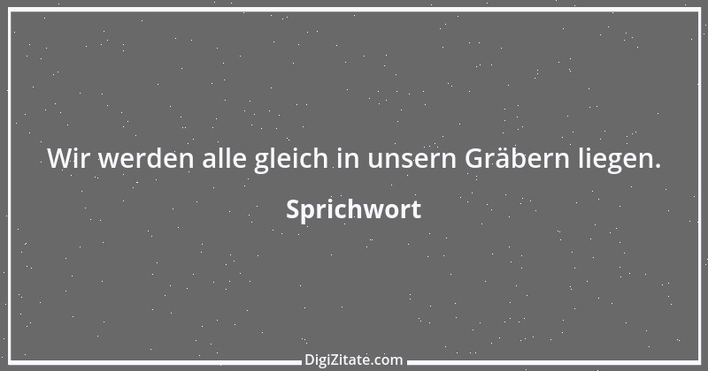 Zitat von Sprichwort 9762