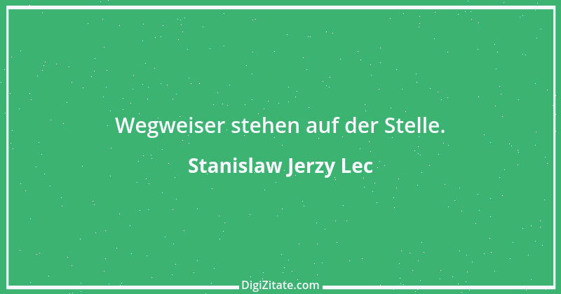 Zitat von Stanislaw Jerzy Lec 103