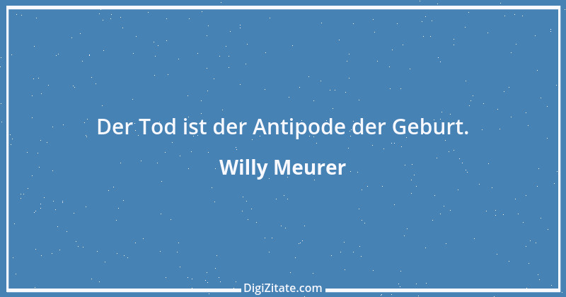 Zitat von Willy Meurer 1071