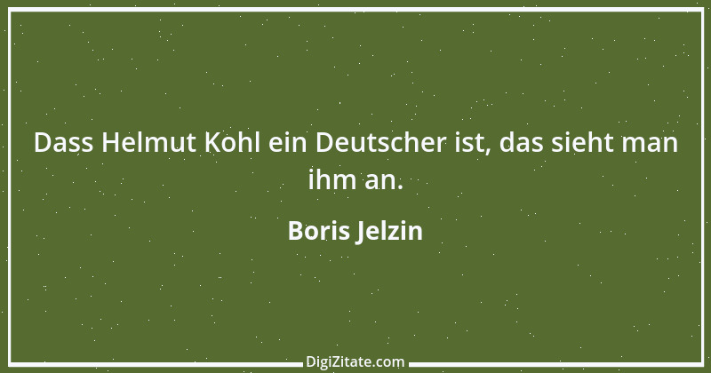 Zitat von Boris Jelzin 26