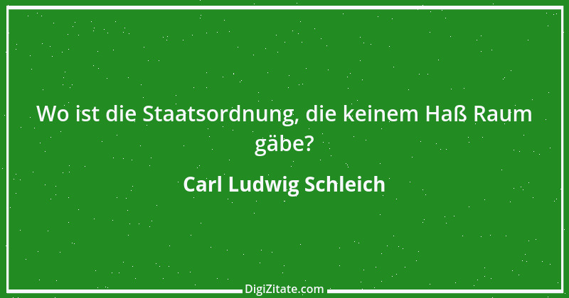 Zitat von Carl Ludwig Schleich 145