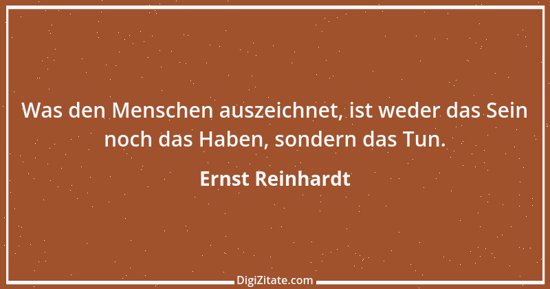 Zitat von Ernst Reinhardt 407