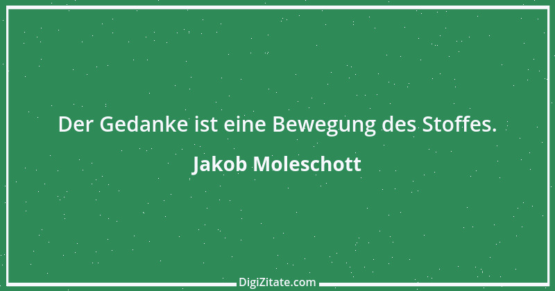 Zitat von Jakob Moleschott 4