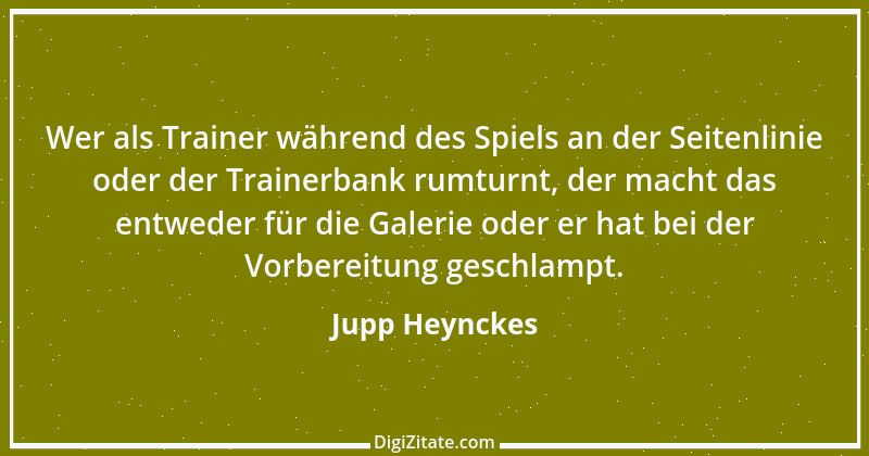 Zitat von Jupp Heynckes 8