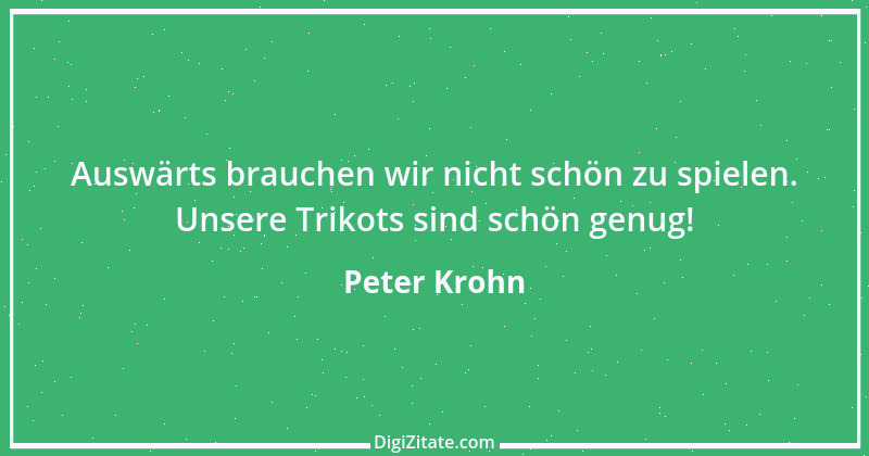 Zitat von Peter Krohn 2