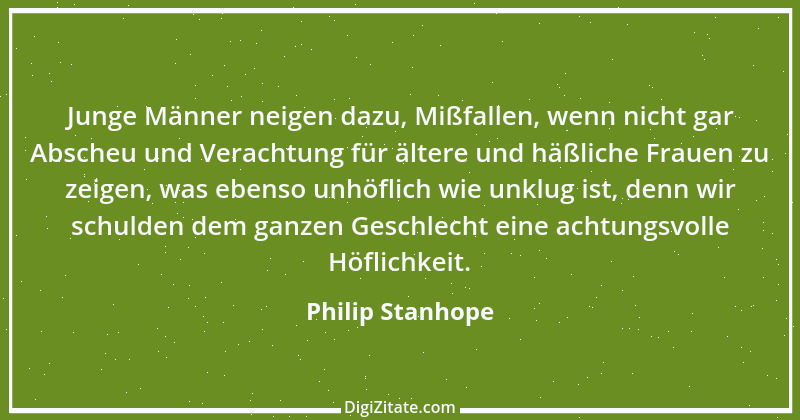 Zitat von Philip Stanhope 67