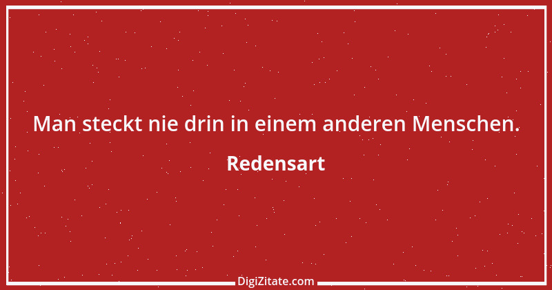 Zitat von Redensart 23