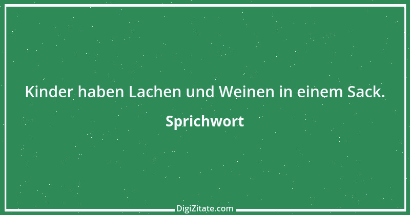 Zitat von Sprichwort 7158