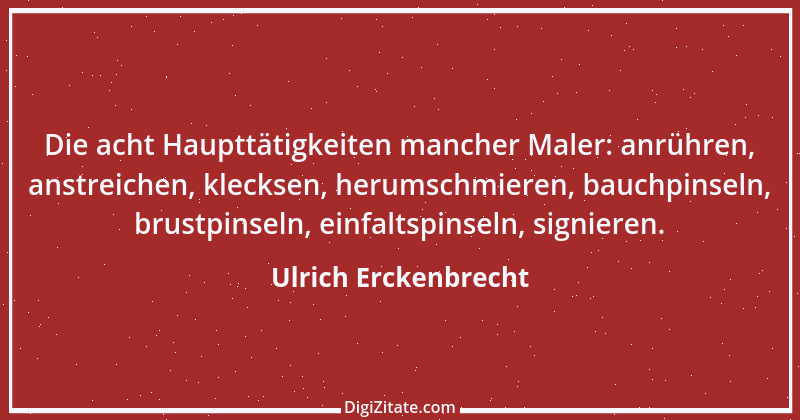 Zitat von Ulrich Erckenbrecht 669