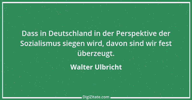 Zitat von Walter Ulbricht 6