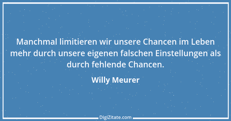 Zitat von Willy Meurer 1467