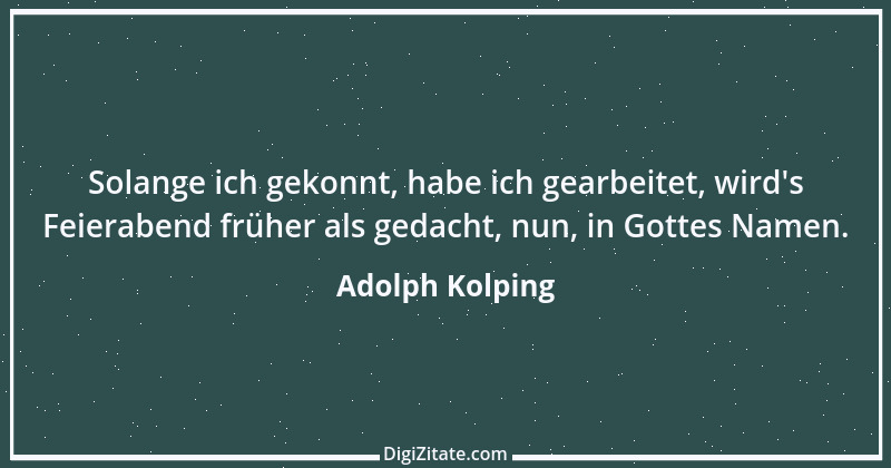 Zitat von Adolph Kolping 45