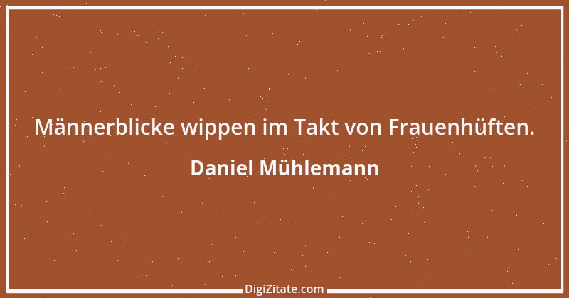 Zitat von Daniel Mühlemann 56