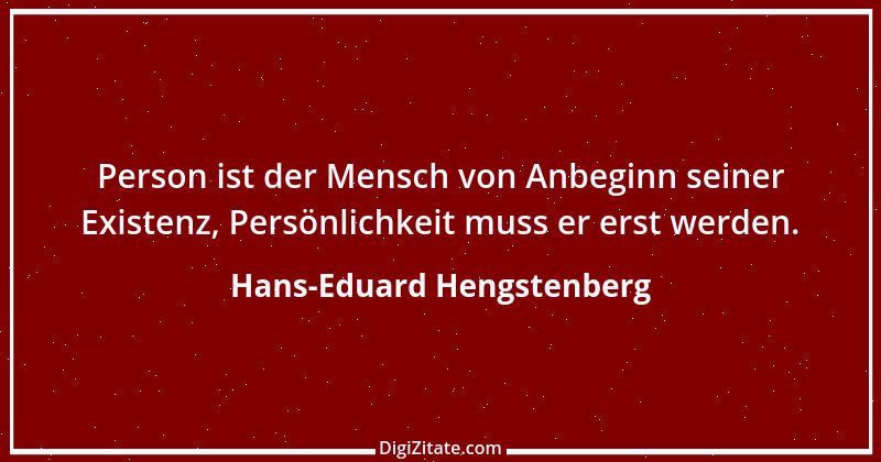 Zitat von Hans-Eduard Hengstenberg 1