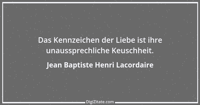 Zitat von Jean Baptiste Henri Lacordaire 38