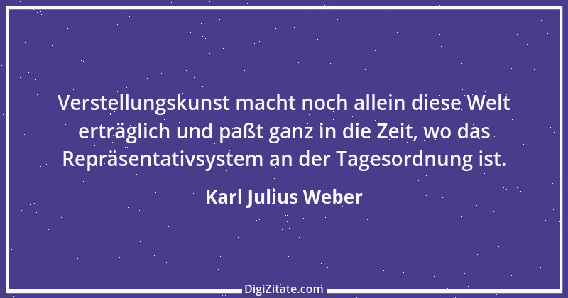 Zitat von Karl Julius Weber 135