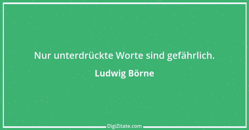 Zitat von Ludwig Börne 289