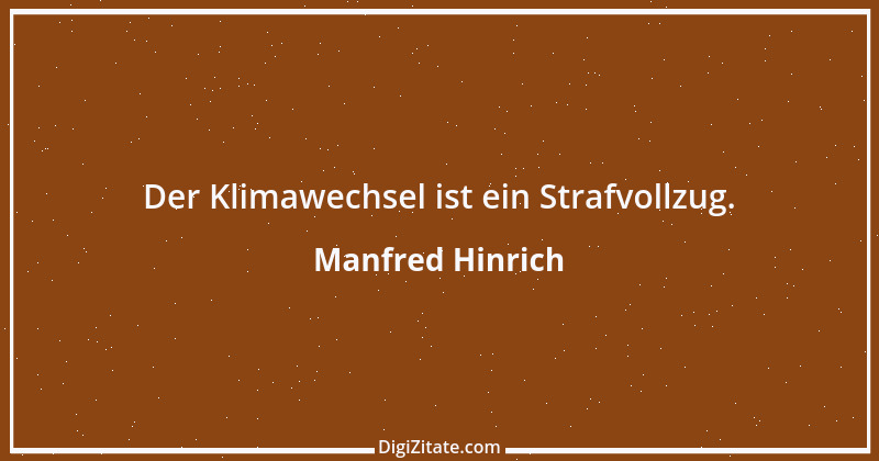 Zitat von Manfred Hinrich 2341