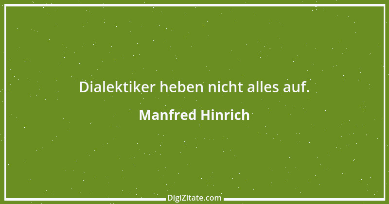 Zitat von Manfred Hinrich 341