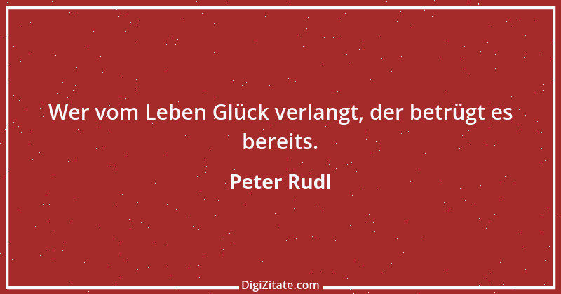 Zitat von Peter Rudl 441