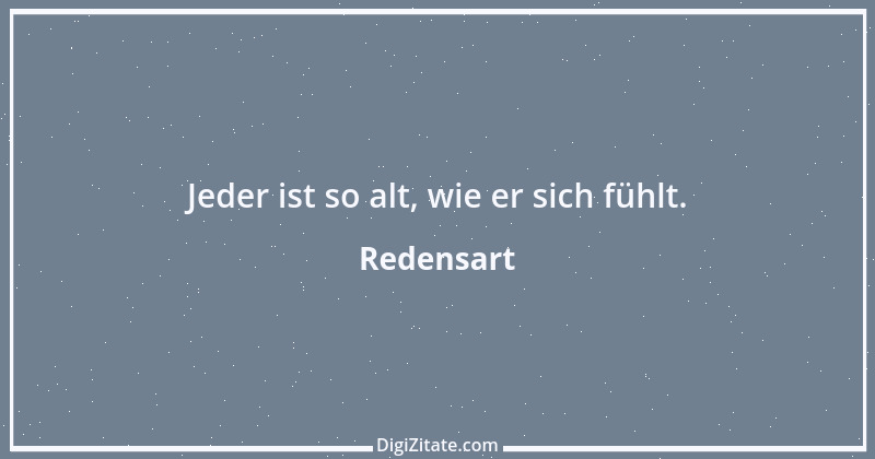 Zitat von Redensart 24