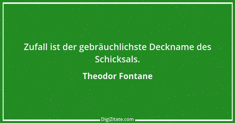 Zitat von Theodor Fontane 429