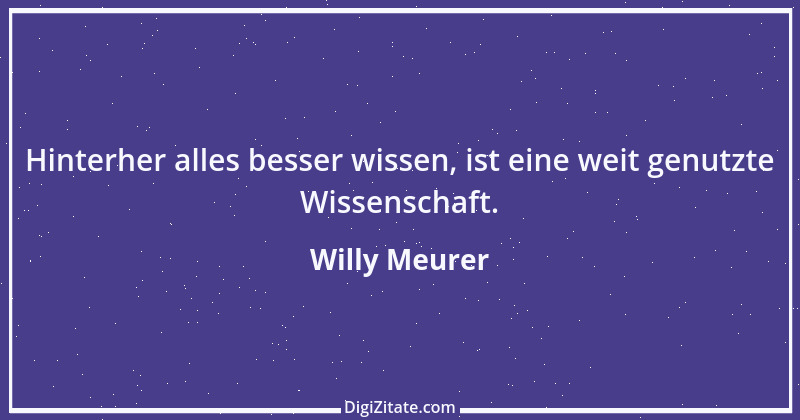 Zitat von Willy Meurer 1468