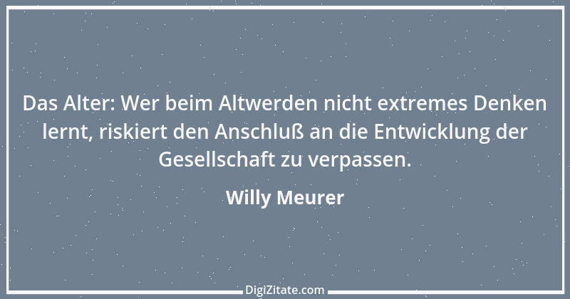 Zitat von Willy Meurer 468