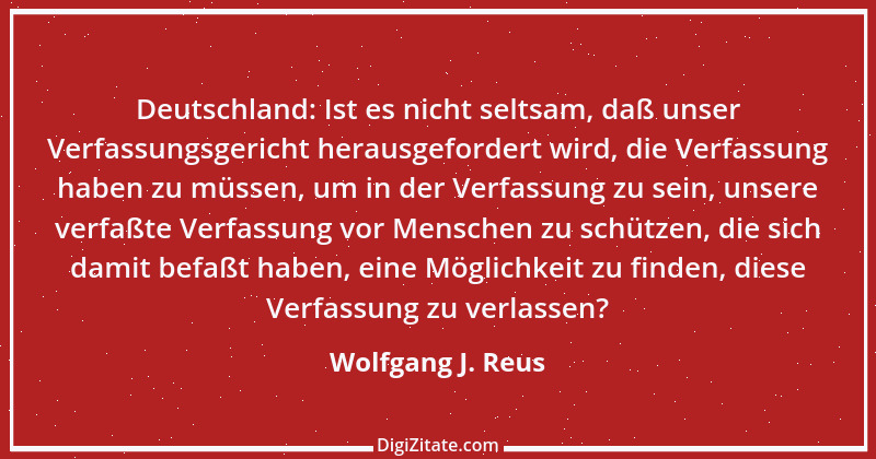 Zitat von Wolfgang J. Reus 7