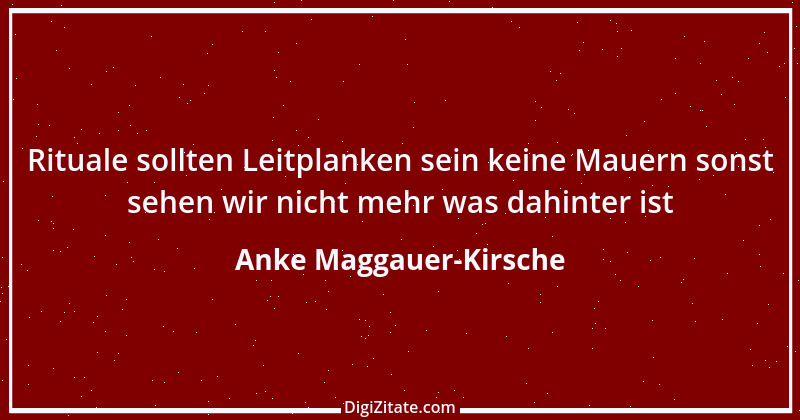 Zitat von Anke Maggauer-Kirsche 465