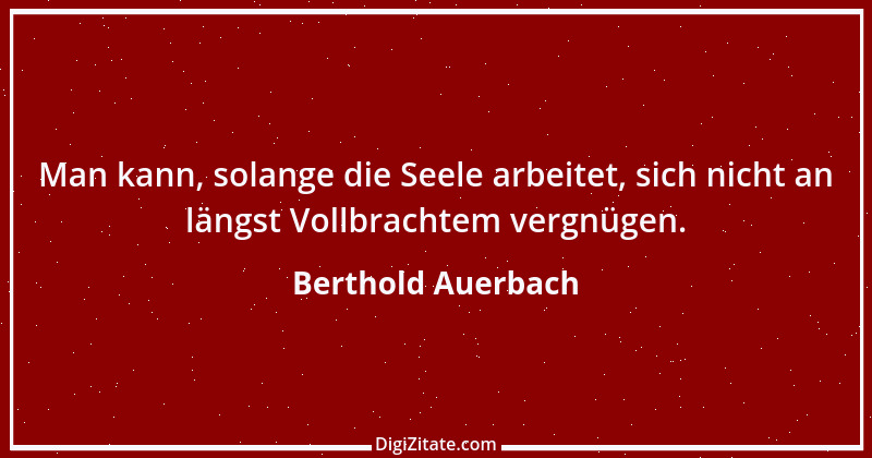 Zitat von Berthold Auerbach 13