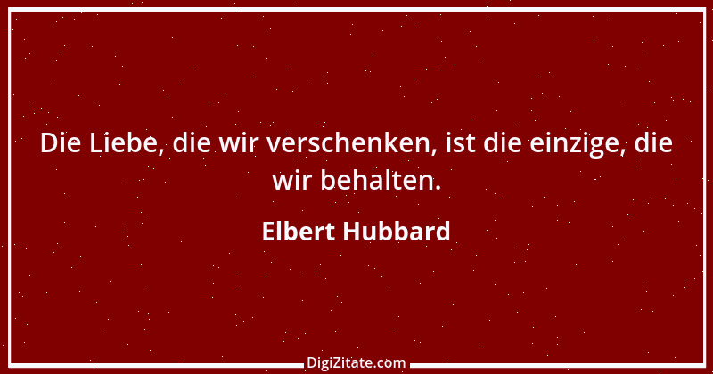 Zitat von Elbert Hubbard 29