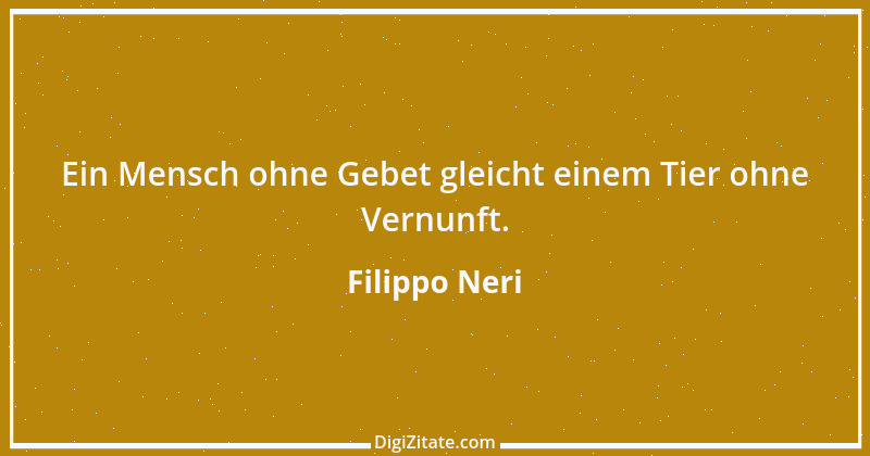 Zitat von Filippo Neri 3