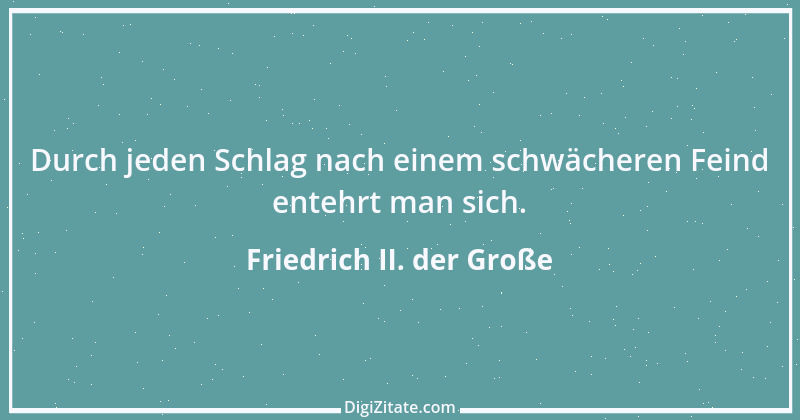 Zitat von Friedrich II. der Große 320