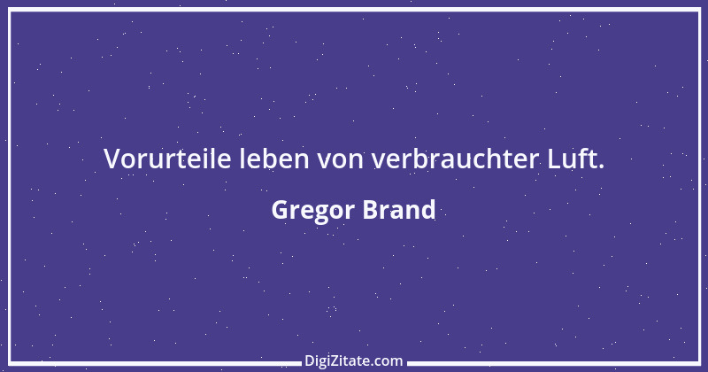 Zitat von Gregor Brand 58