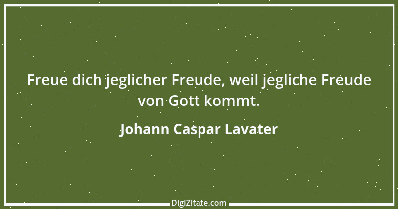 Zitat von Johann Caspar Lavater 138