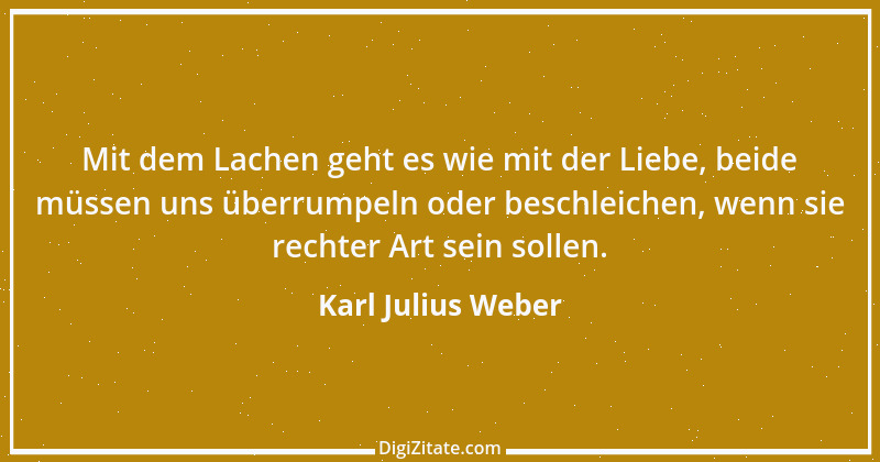 Zitat von Karl Julius Weber 136