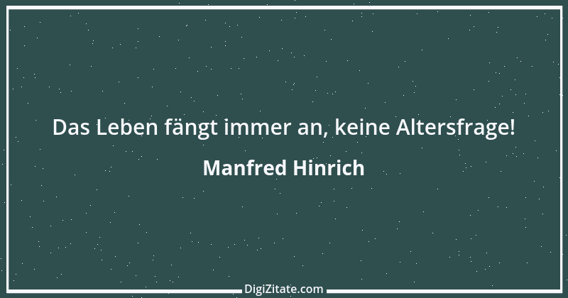 Zitat von Manfred Hinrich 3342