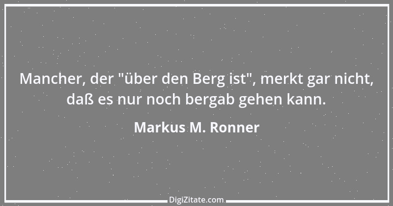 Zitat von Markus M. Ronner 84