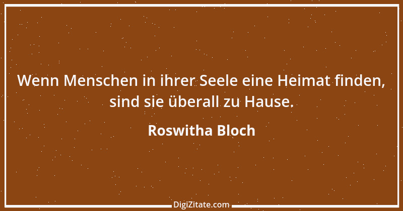 Zitat von Roswitha Bloch 79