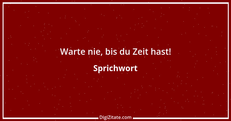 Zitat von Sprichwort 6160