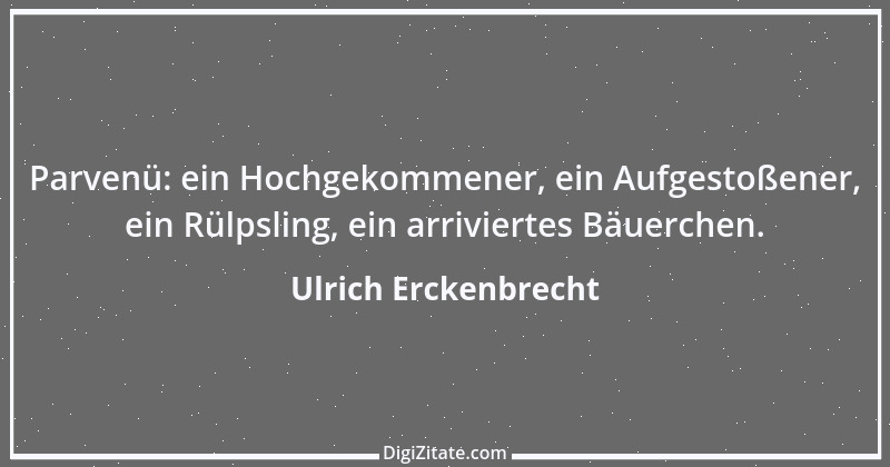 Zitat von Ulrich Erckenbrecht 671