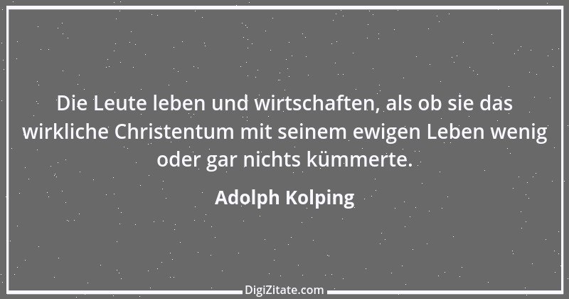 Zitat von Adolph Kolping 47