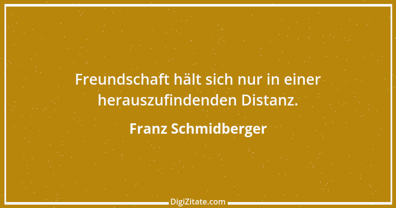 Zitat von Franz Schmidberger 126