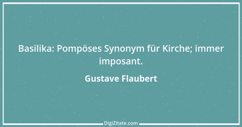 Zitat von Gustave Flaubert 12